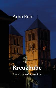 Kreuzbube: Friedrich von Coes erster Fall - Ebook
